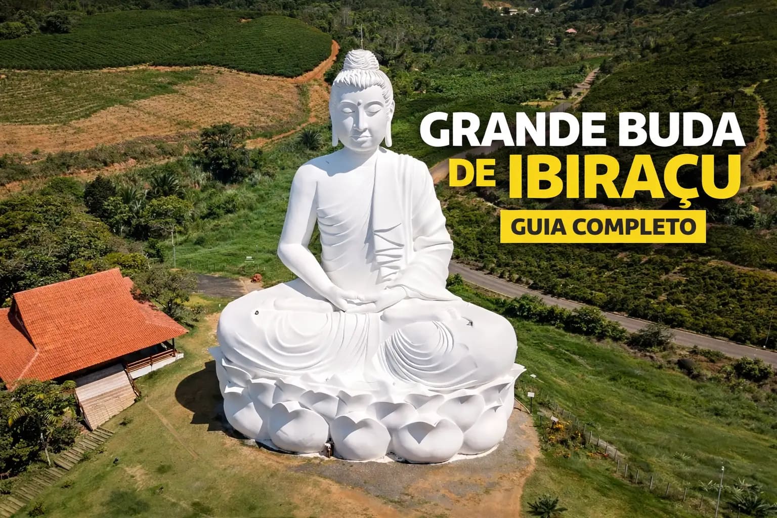 Grande Buda de Ibiraçu: guia completo para visitar